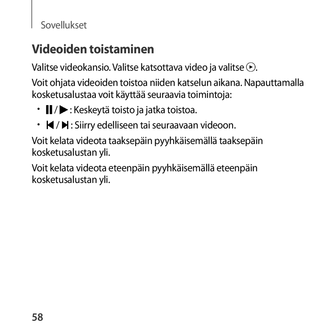 Samsung SM-R322NZWANEE manual Videoiden toistaminen, Valitse videokansio. Valitse katsottava video ja valitse 