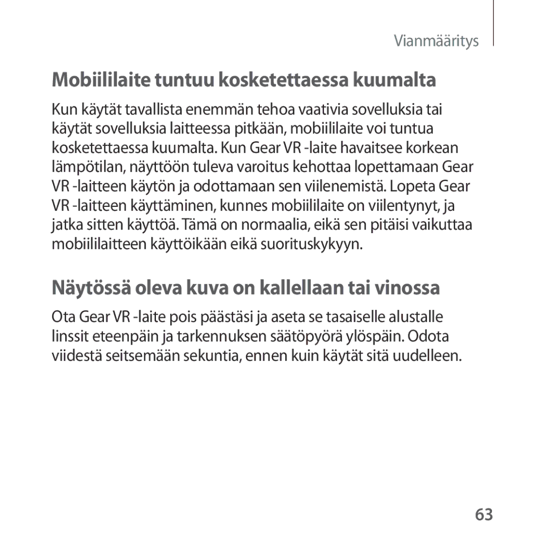 Samsung SM-R322NZWANEE manual Mobiililaite tuntuu kosketettaessa kuumalta, Näytössä oleva kuva on kallellaan tai vinossa 