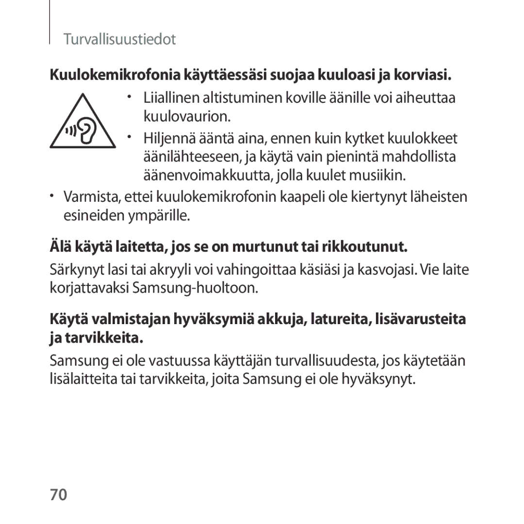 Samsung SM-R322NZWANEE manual Älä käytä laitetta, jos se on murtunut tai rikkoutunut 