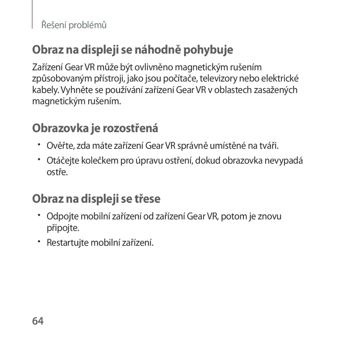 Samsung SM-R322NZWAXEZ manual Obraz na displeji se náhodně pohybuje, Obrazovka je rozostřená, Obraz na displeji se třese 