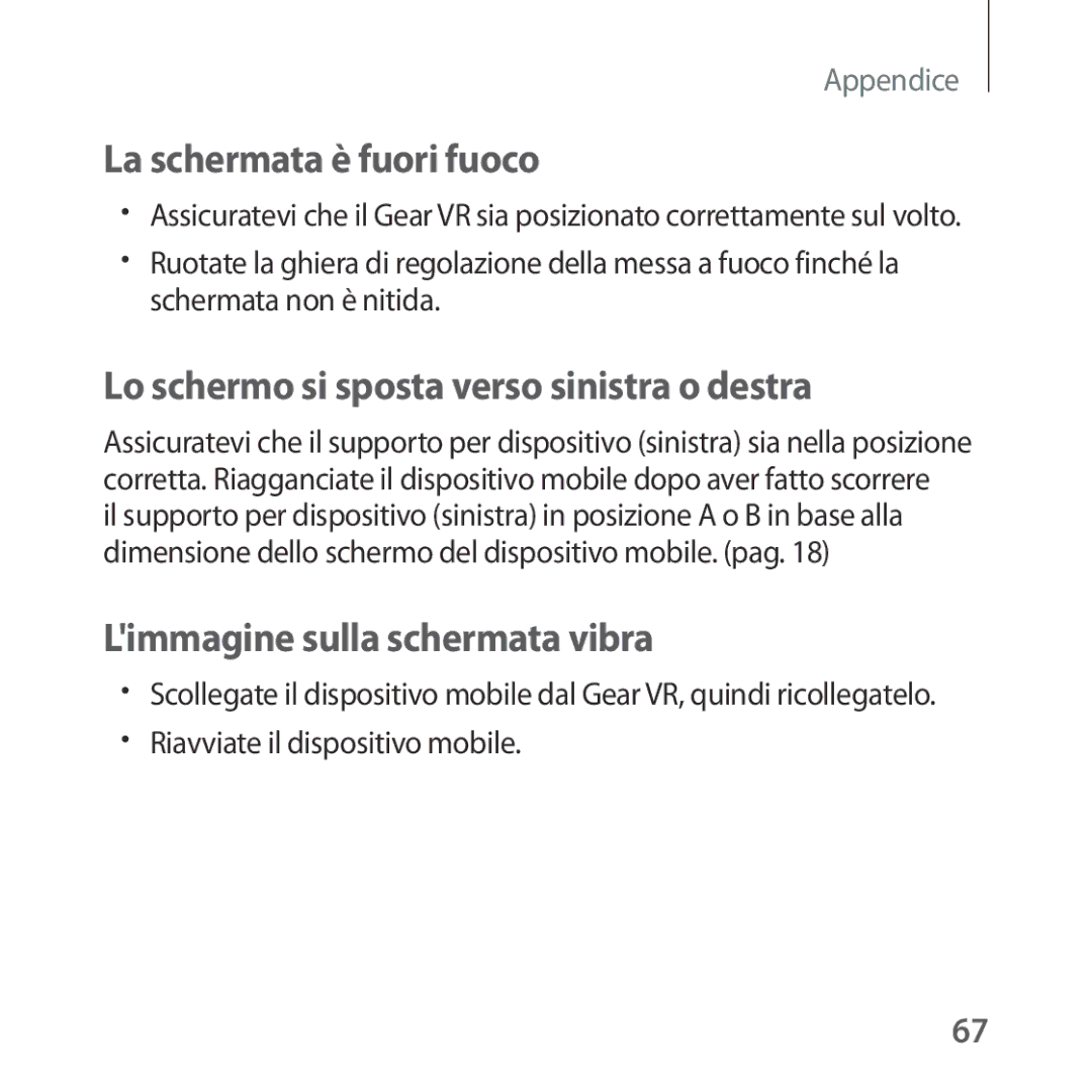 Samsung SM-R323NBKAITV manual La schermata è fuori fuoco, Lo schermo si sposta verso sinistra o destra 