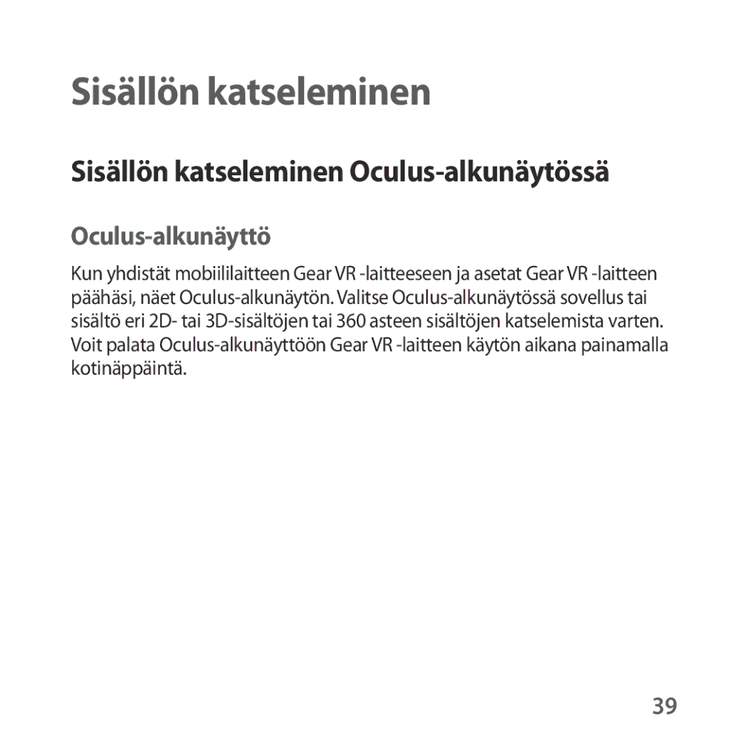 Samsung SM-R323NBKANEE manual Sisällön katseleminen Oculus-alkunäytössä, Oculus-alkunäyttö 