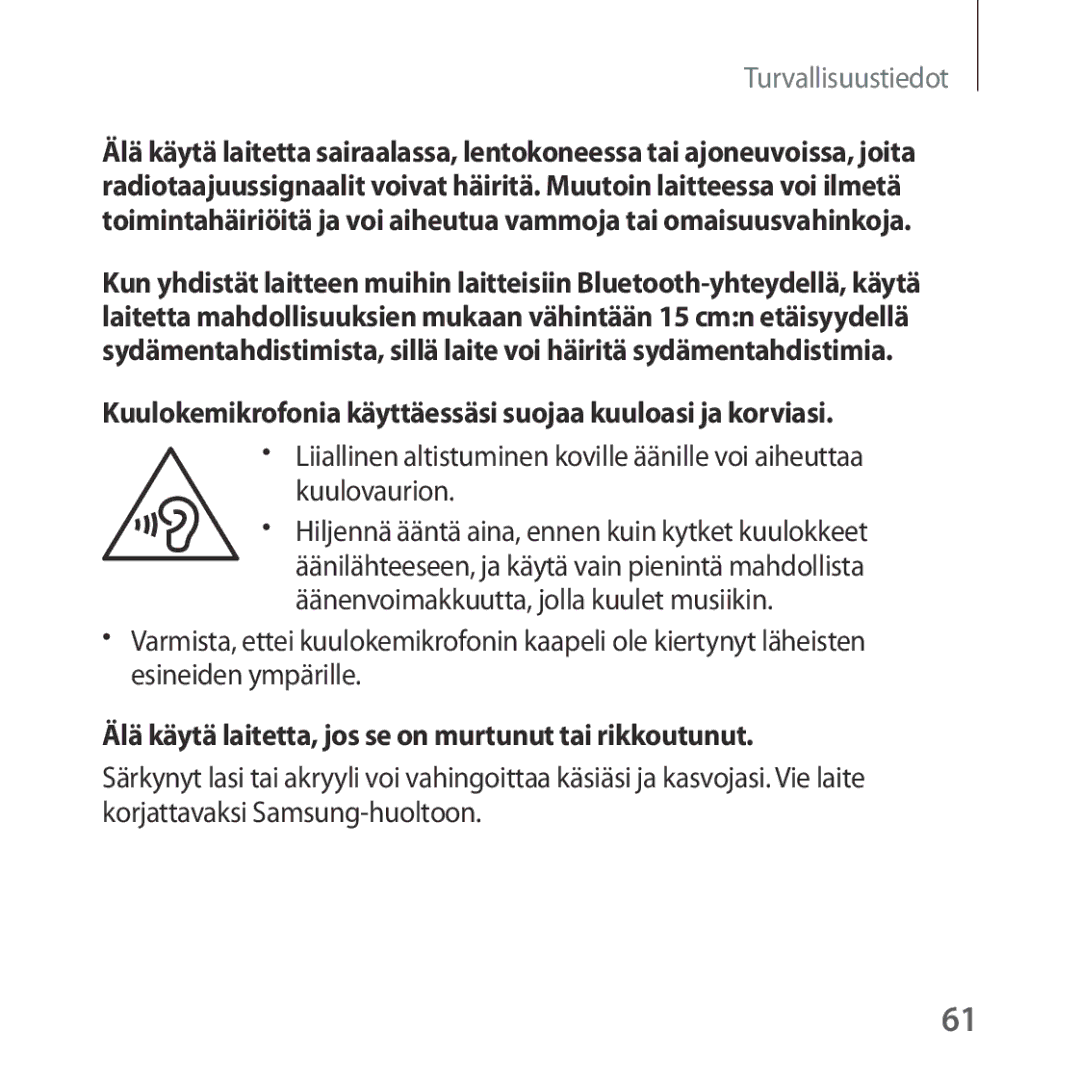 Samsung SM-R323NBKANEE manual Kuulokemikrofonia käyttäessäsi suojaa kuuloasi ja korviasi 