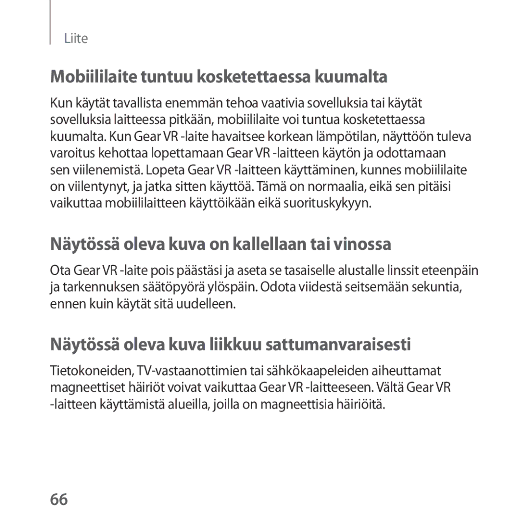 Samsung SM-R323NBKANEE manual Mobiililaite tuntuu kosketettaessa kuumalta, Näytössä oleva kuva on kallellaan tai vinossa 