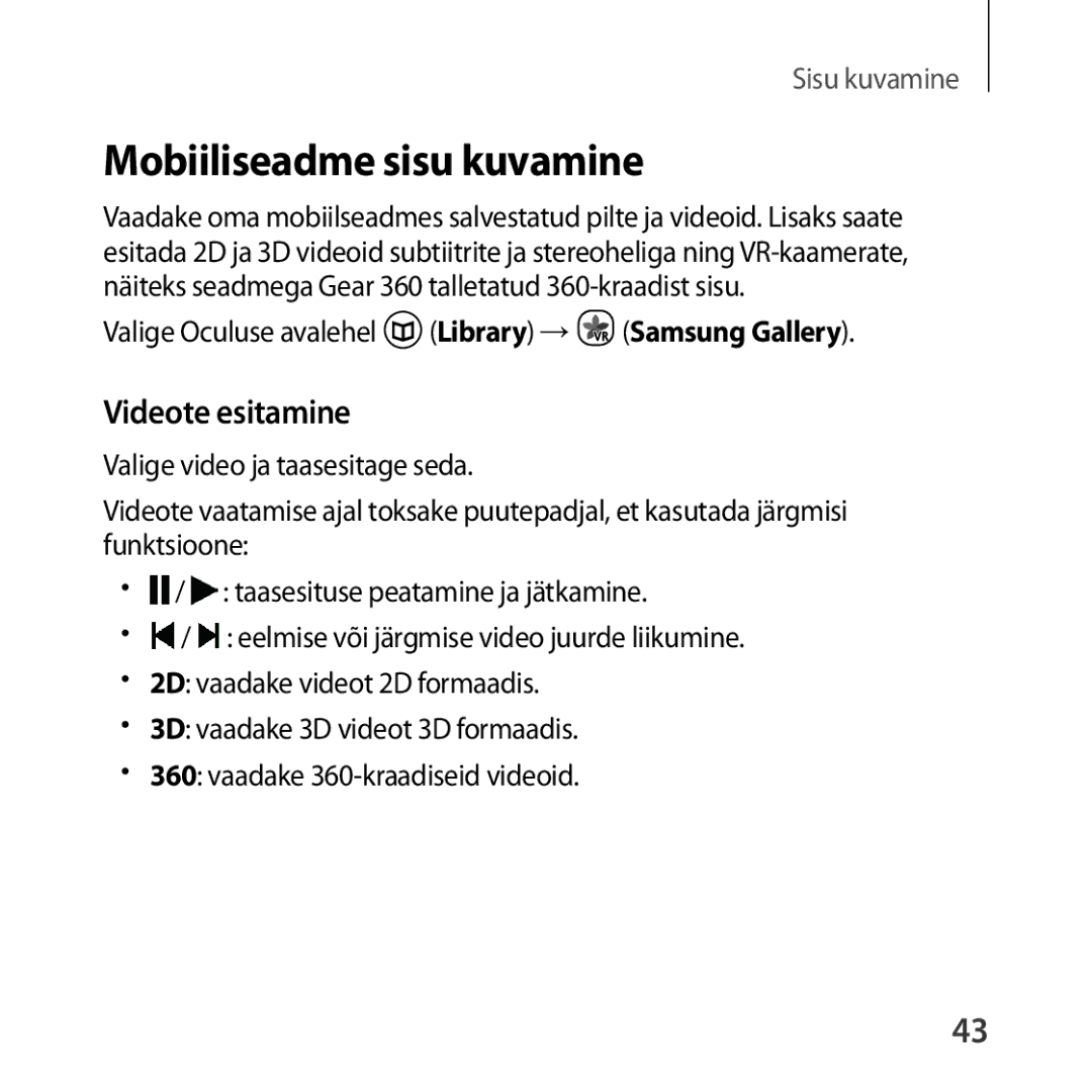 Samsung SM-R323NBKASEB manual Mobiiliseadme sisu kuvamine, Videote esitamine 