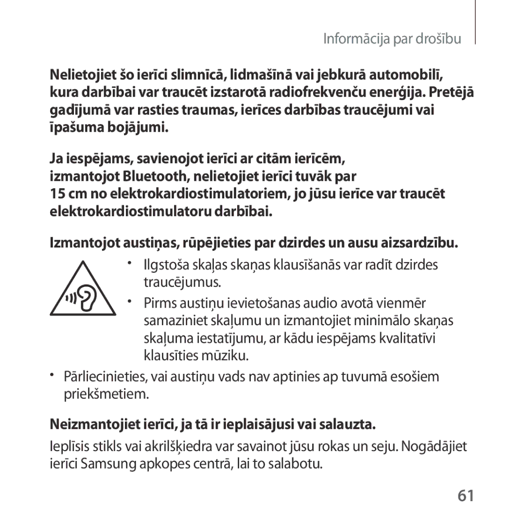 Samsung SM-R323NBKASEB manual Neizmantojiet ierīci, ja tā ir ieplaisājusi vai salauzta 