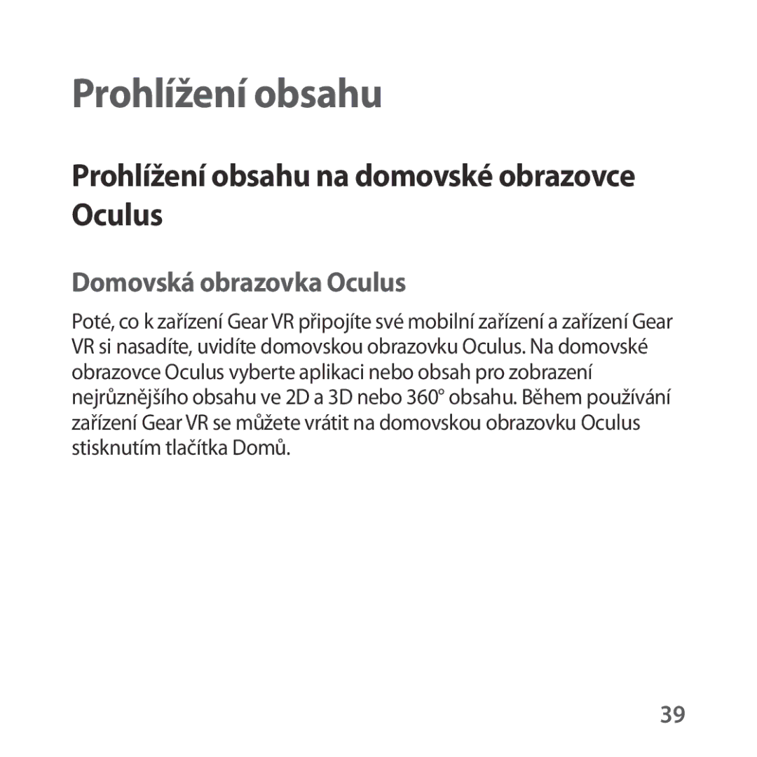 Samsung SM-R323NBKAXEZ manual Prohlížení obsahu na domovské obrazovce Oculus, Domovská obrazovka Oculus 