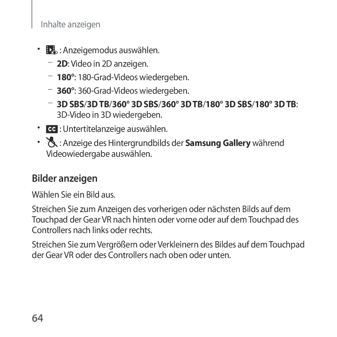 Samsung SM-R324NZAADBT manual Anzeigemodus auswählen, 2D Video in 2D anzeigen, 180 180-Grad-Videos wiedergeben 