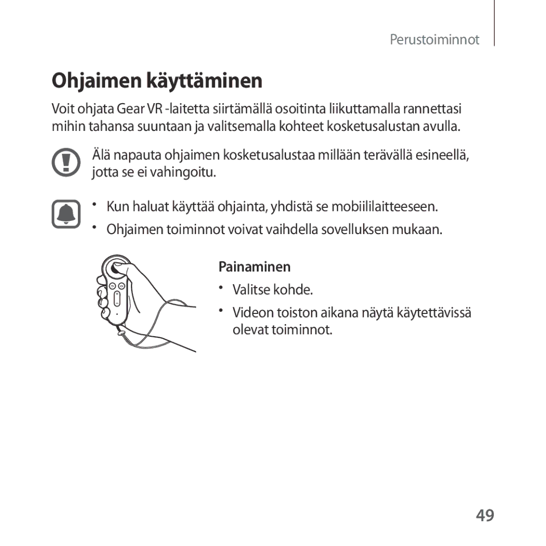 Samsung SM-R324NZAANEE manual Ohjaimen käyttäminen, Painaminen 