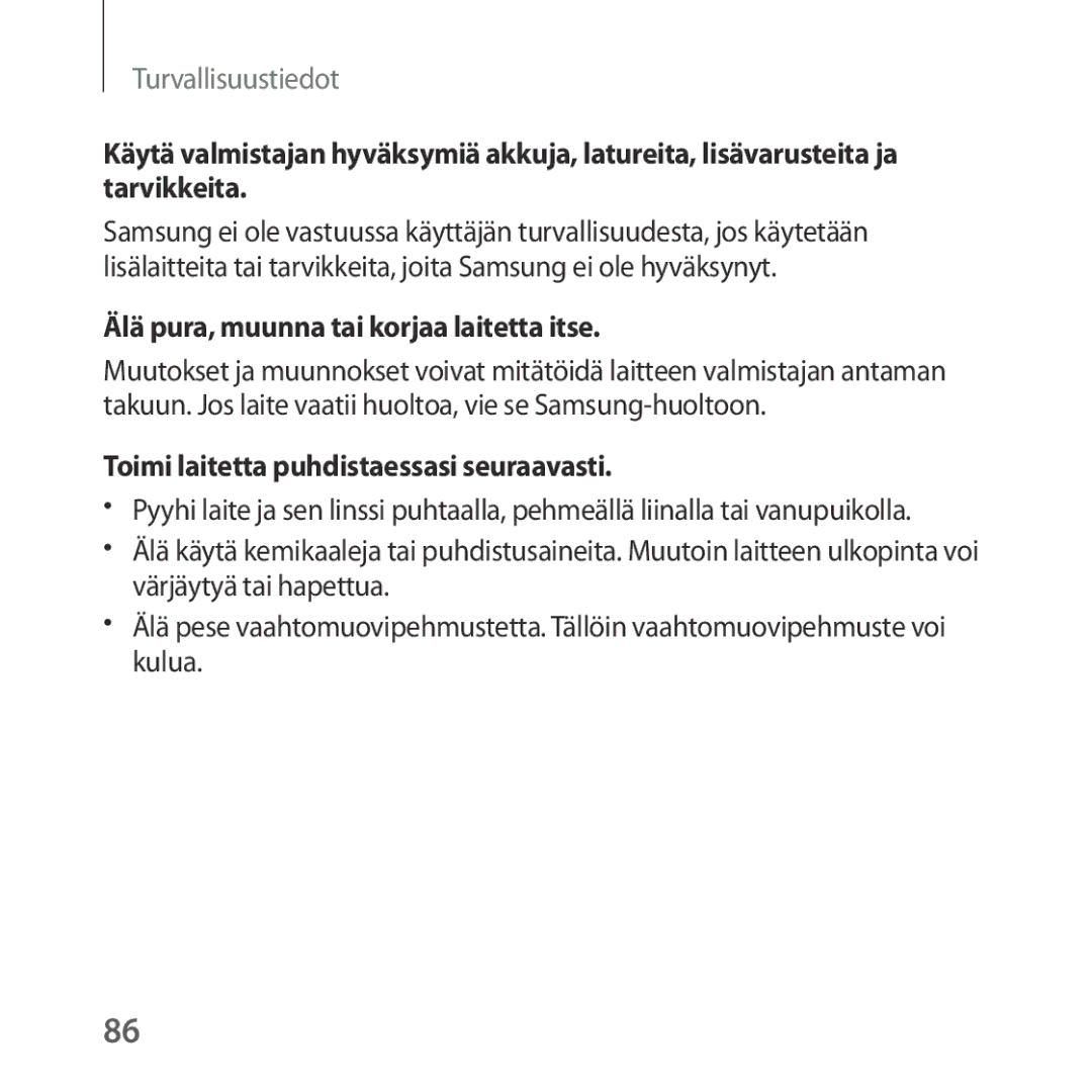 Samsung SM-R324NZAANEE manual Älä pura, muunna tai korjaa laitetta itse, Toimi laitetta puhdistaessasi seuraavasti 