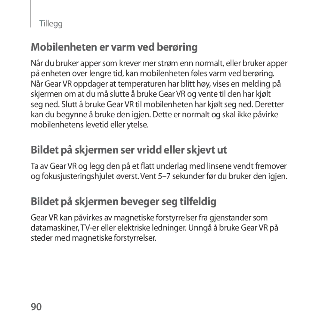 Samsung SM-R324NZAANEE manual Mobilenheten er varm ved berøring, Bildet på skjermen ser vridd eller skjevt ut 