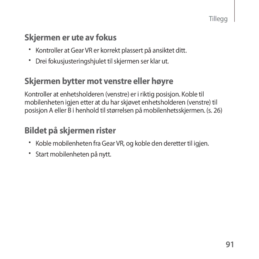 Samsung SM-R324NZAANEE manual Skjermen er ute av fokus, Skjermen bytter mot venstre eller høyre, Bildet på skjermen rister 