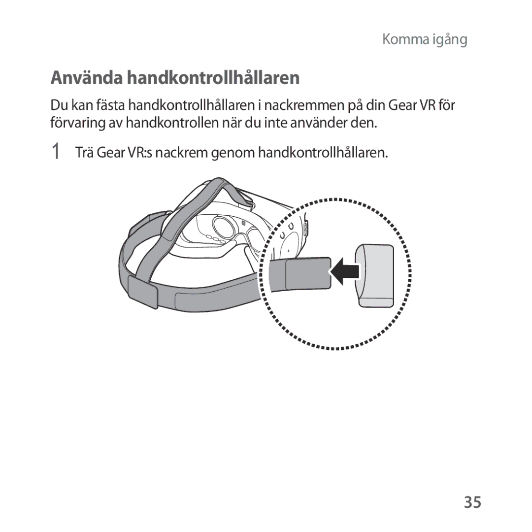 Samsung SM-R324NZAANEE manual Använda handkontrollhållaren, Trä Gear VRs nackrem genom handkontrollhållaren 