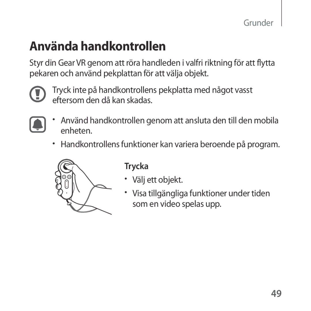 Samsung SM-R324NZAANEE manual Använda handkontrollen, Trycka, Välj ett objekt, Som en video spelas upp 