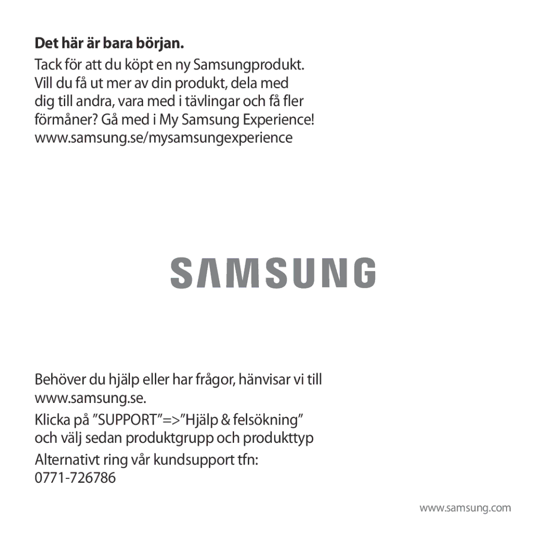 Samsung SM-R324NZAANEE manual Det här är bara början, Alternativt ring vår kundsupport tfn 0771-726786 