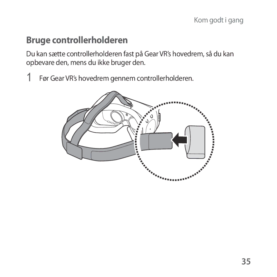 Samsung SM-R324NZAANEE manual Bruge controllerholderen, Før Gear VR’s hovedrem gennem controllerholderen 