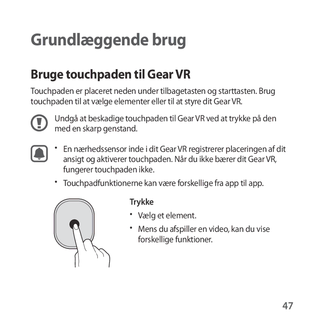 Samsung SM-R324NZAANEE Bruge touchpaden til Gear VR, Touchpadfunktionerne kan være forskellige fra app til app, Trykke 