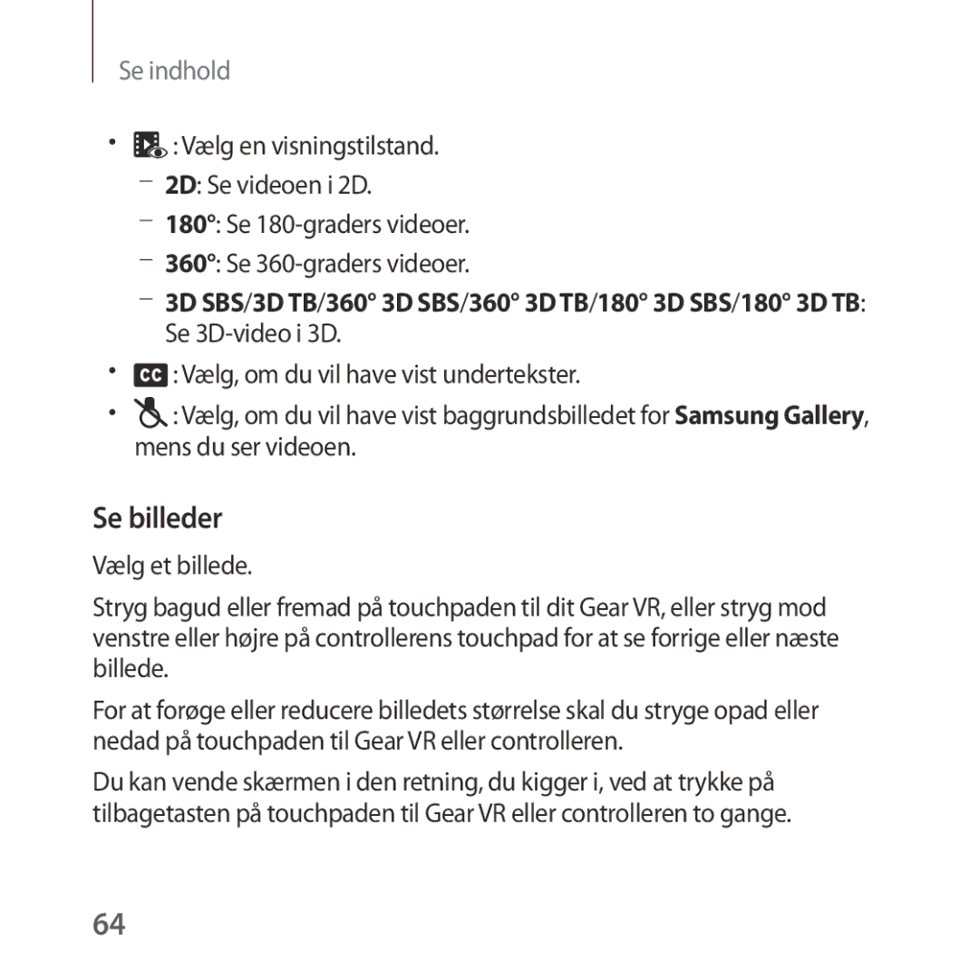 Samsung SM-R324NZAANEE manual Vælg en visningstilstand, 2D Se videoen i 2D, Se 180-graders videoer, Se 360-graders videoer 