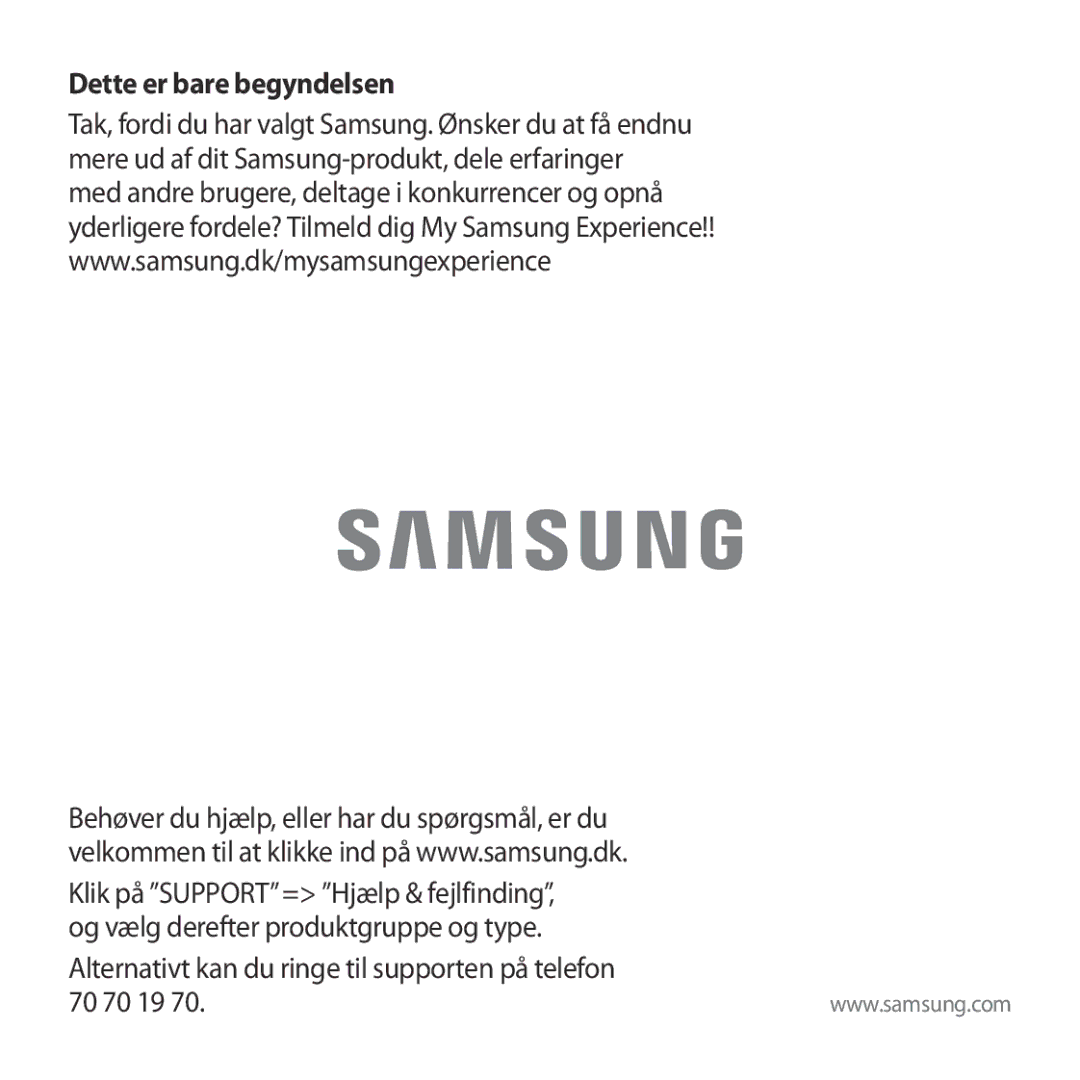 Samsung SM-R324NZAANEE manual Dette er bare begyndelsen, Alternativt kan du ringe til supporten på telefon 