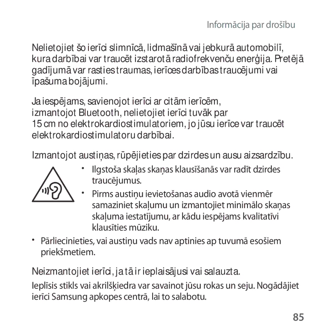 Samsung SM-R324NZAASEB manual Neizmantojiet ierīci, ja tā ir ieplaisājusi vai salauzta 