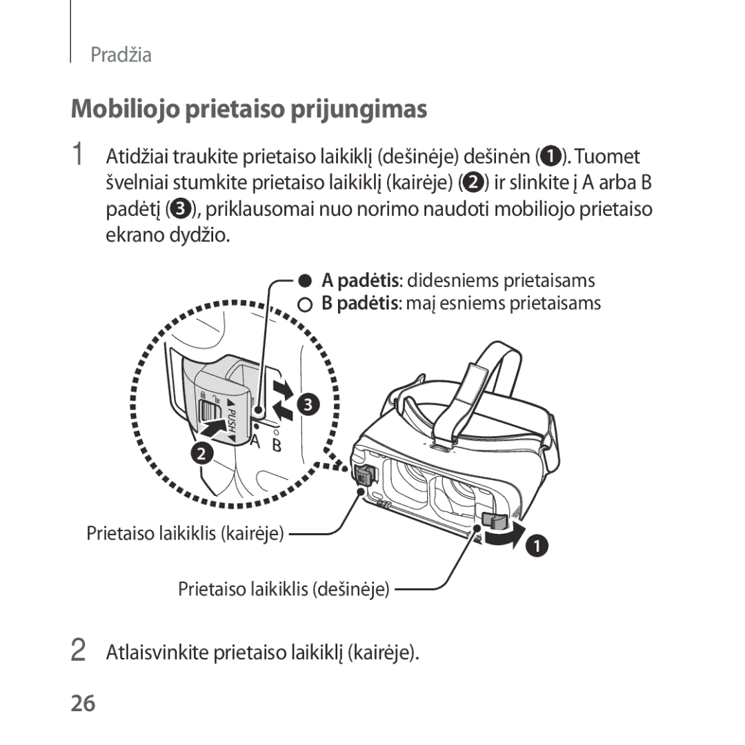 Samsung SM-R324NZAASEB manual Mobiliojo prietaiso prijungimas, Atlaisvinkite prietaiso laikiklį kairėje 