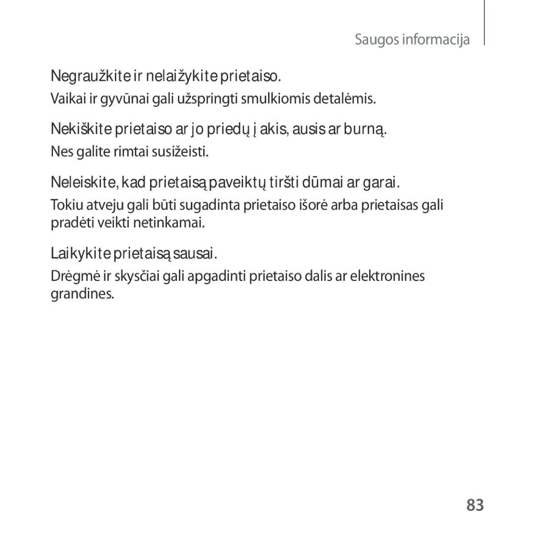 Samsung SM-R324NZAASEB manual Negraužkite ir nelaižykite prietaiso, Vaikai ir gyvūnai gali užspringti smulkiomis detalėmis 