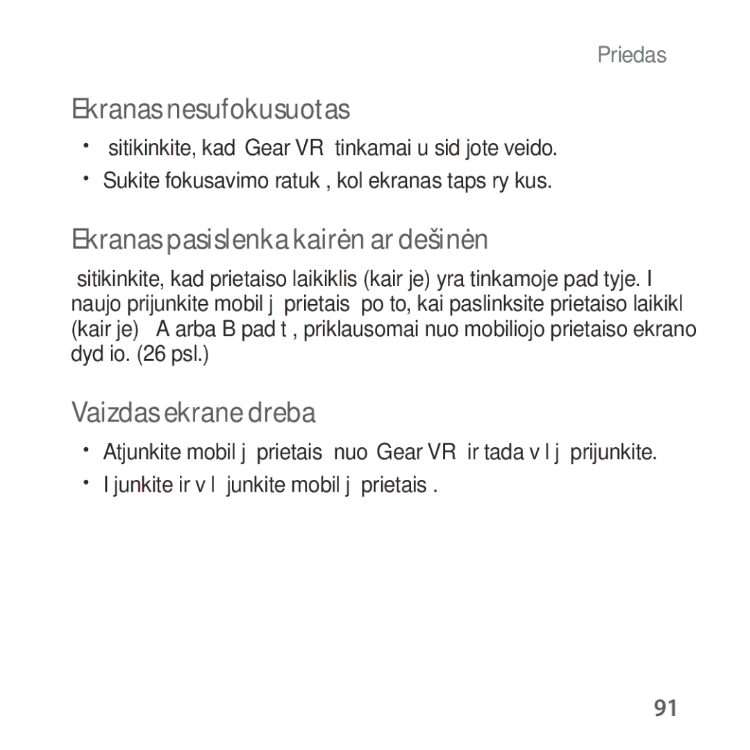 Samsung SM-R324NZAASEB manual Ekranas nesufokusuotas, Ekranas pasislenka kairėn ar dešinėn, Vaizdas ekrane dreba 