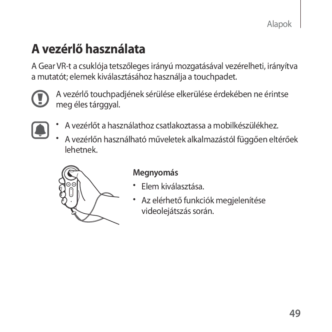 Samsung SM-R324NZAAXEH manual Vezérlő használata, Megnyomás 