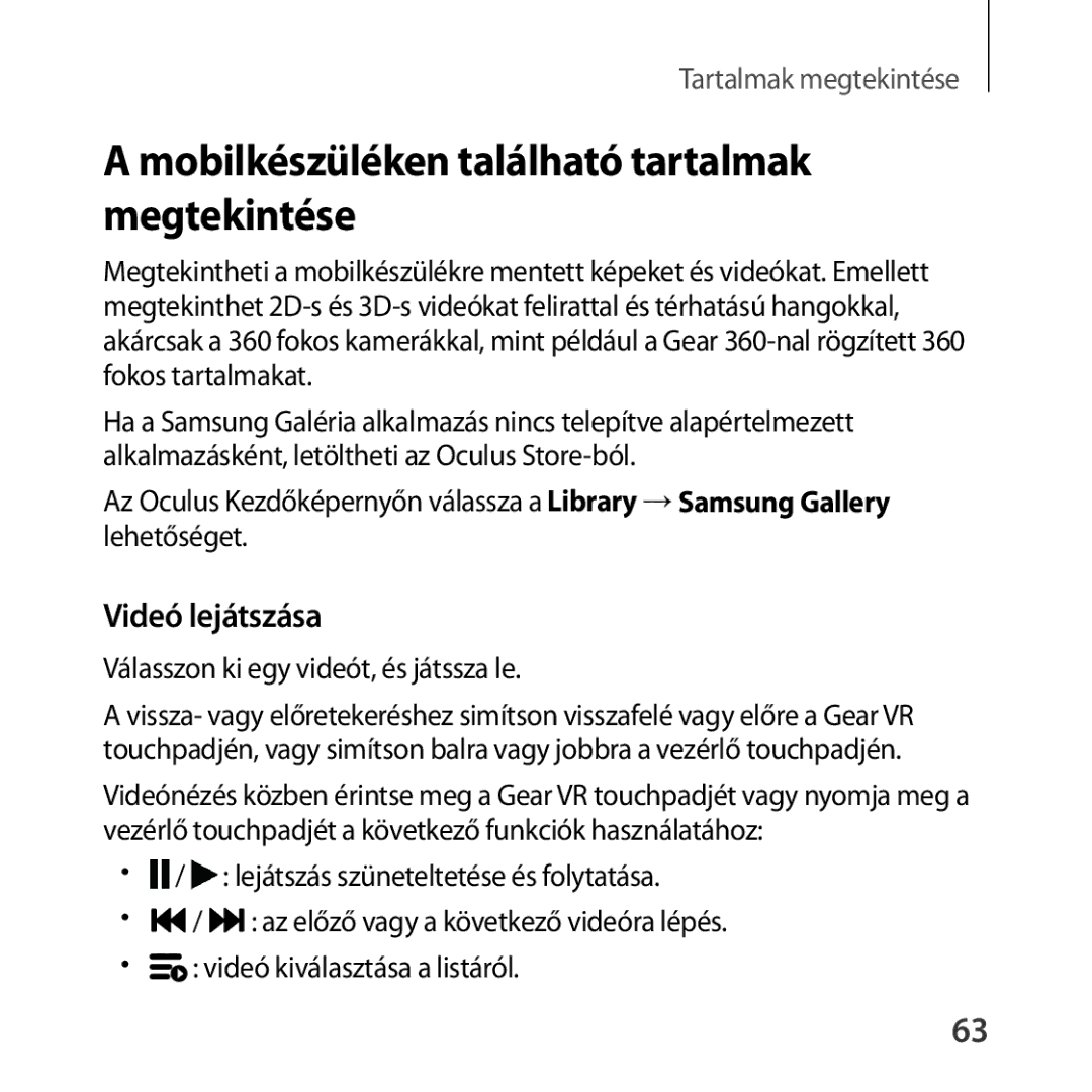 Samsung SM-R324NZAAXEH manual Mobilkészüléken található tartalmak megtekintése, Válasszon ki egy videót, és játssza le 