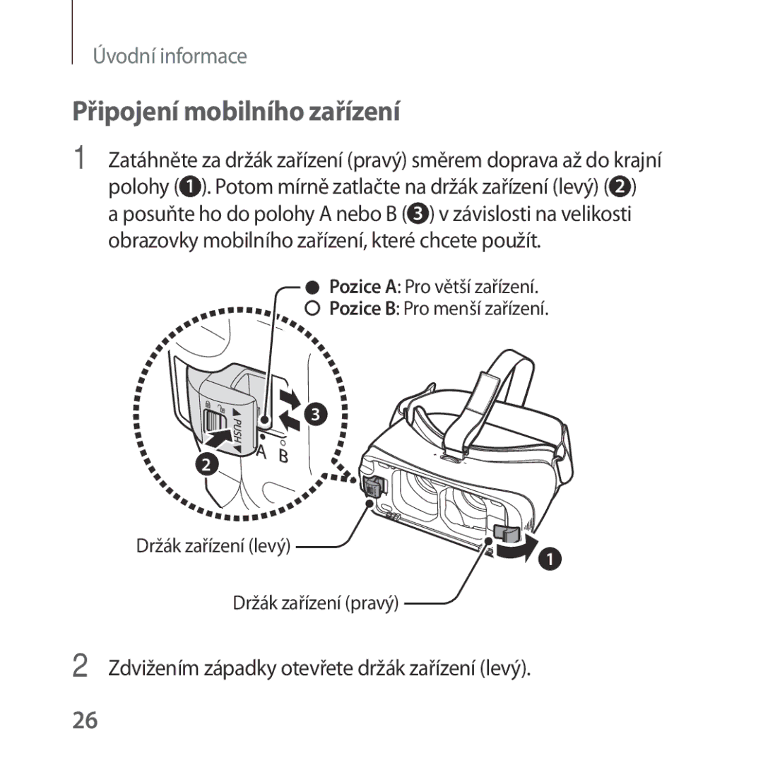 Samsung SM-R324NZAAXEZ manual Připojení mobilního zařízení, Zdvižením západky otevřete držák zařízení levý 