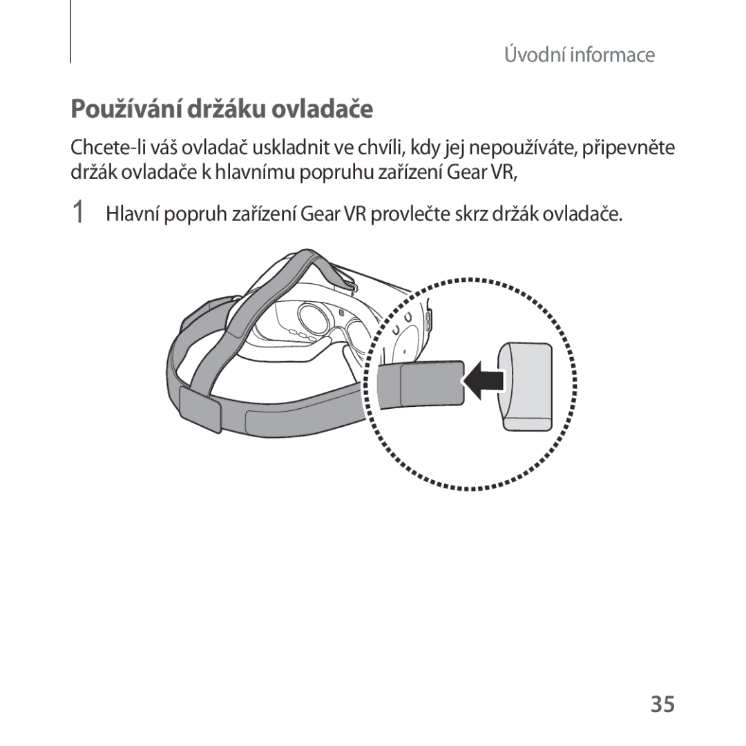 Samsung SM-R324NZAAXEZ manual Používání držáku ovladače, Hlavní popruh zařízení Gear VR provlečte skrz držák ovladače 