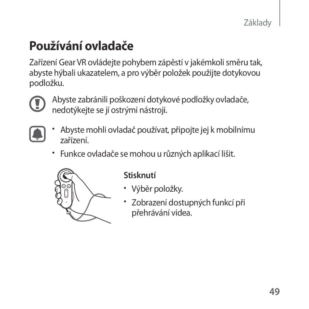 Samsung SM-R324NZAAXEZ manual Používání ovladače, Stisknutí 