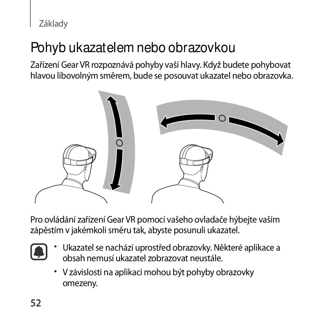 Samsung SM-R324NZAAXEZ manual Pohyb ukazatelem nebo obrazovkou, Závislosti na aplikaci mohou být pohyby obrazovky omezeny 