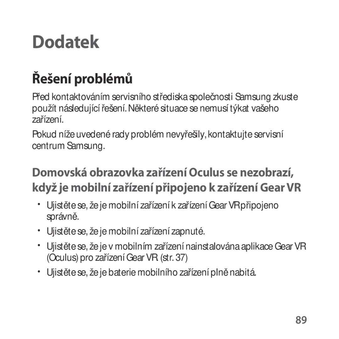 Samsung SM-R324NZAAXEZ manual Řešení problémů, Ujistěte se, že je baterie mobilního zařízení plně nabitá 