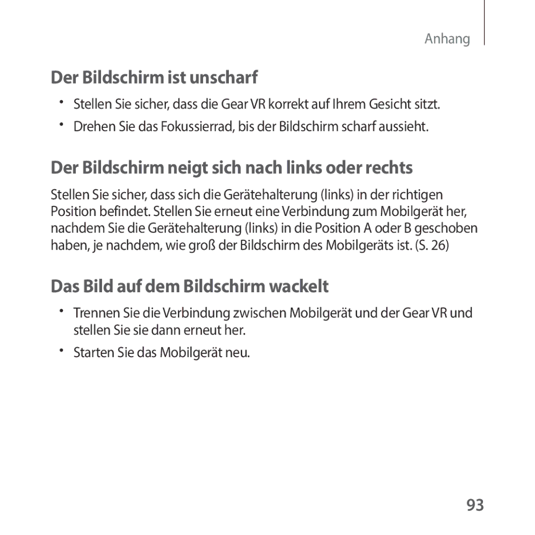 Samsung SM-R325NZVADBT manual Der Bildschirm ist unscharf, Der Bildschirm neigt sich nach links oder rechts 