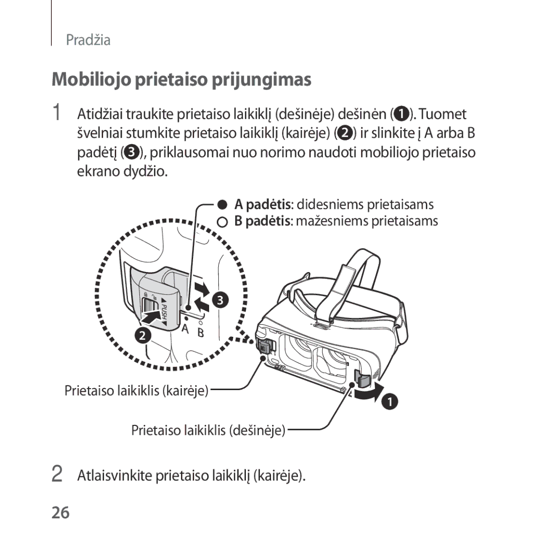 Samsung SM-R325NZVASEB manual Mobiliojo prietaiso prijungimas, Atlaisvinkite prietaiso laikiklį kairėje 