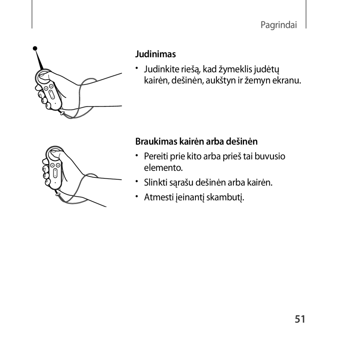 Samsung SM-R325NZVASEB manual Judinimas, Braukimas kairėn arba dešinėn 