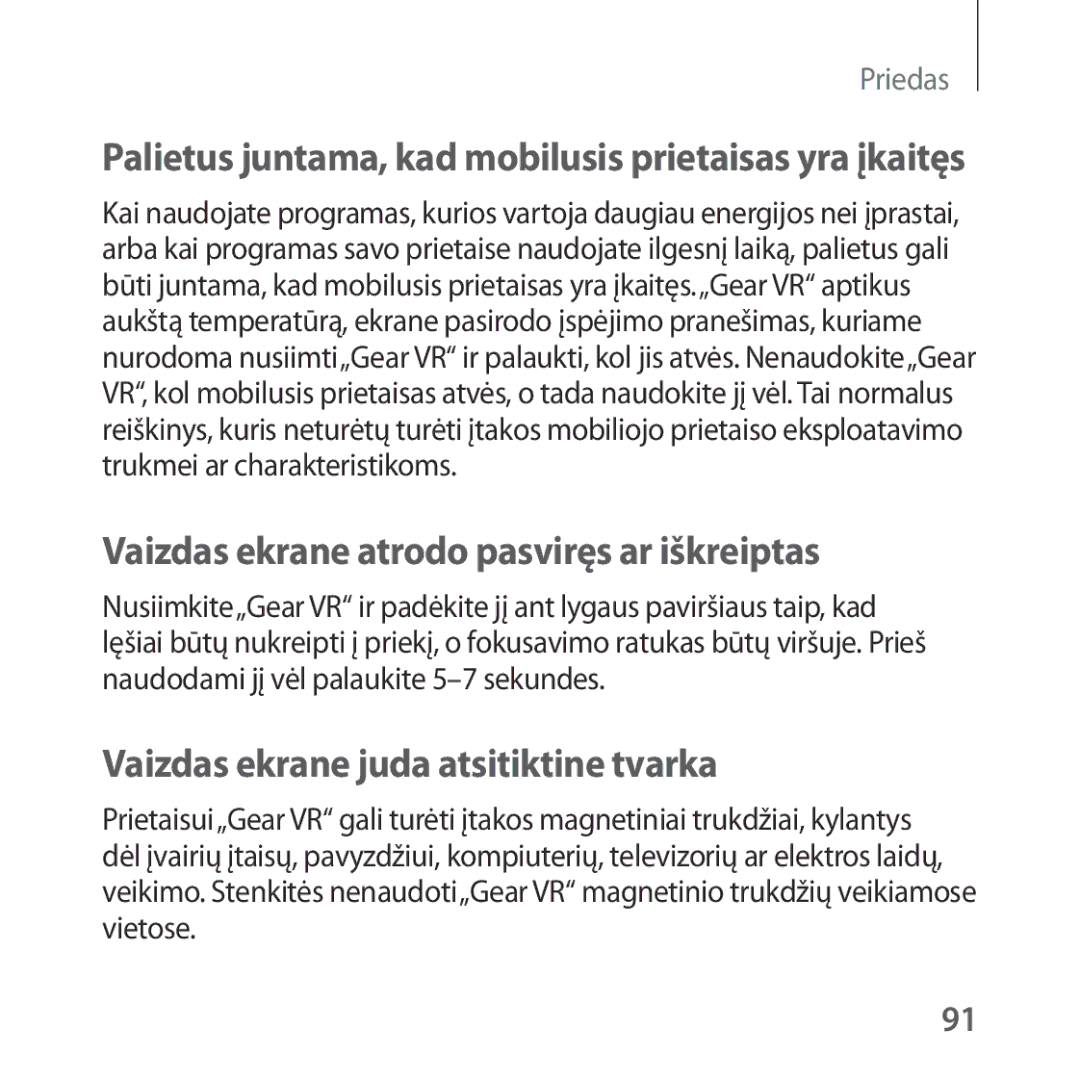 Samsung SM-R325NZVASEB manual Vaizdas ekrane atrodo pasviręs ar iškreiptas, Vaizdas ekrane juda atsitiktine tvarka 