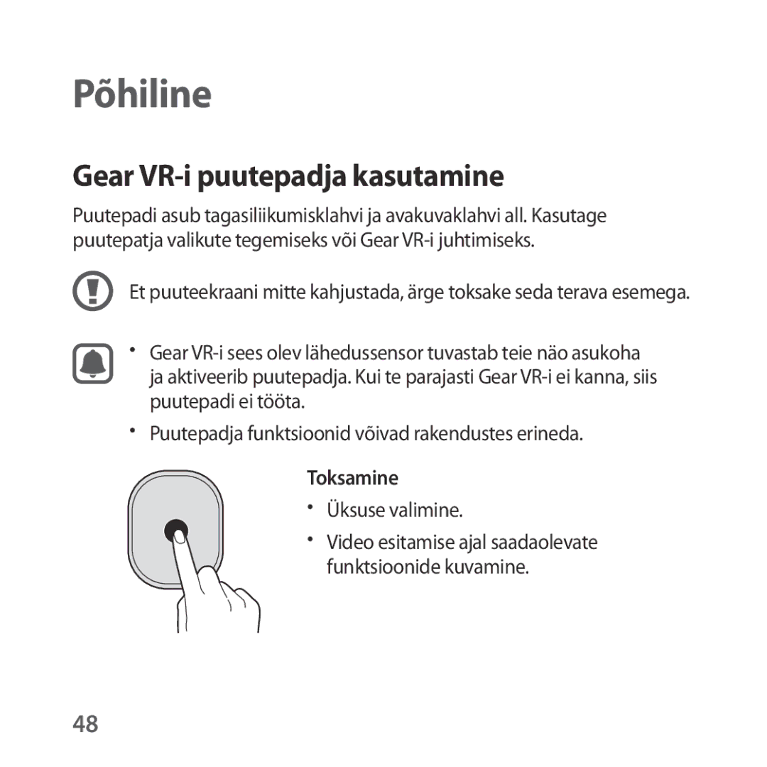 Samsung SM-R325NZVASEB Gear VR-i puutepadja kasutamine, Puutepadja funktsioonid võivad rakendustes erineda, Toksamine 