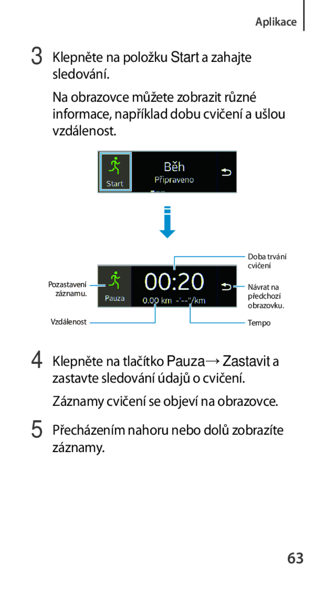 Samsung SM-R3500ZKAXSK, SM-R3500ZKAATO, SM-R3500ZKADBT, SM-R3500ZKAXEO manual Přecházením nahoru nebo dolů zobrazíte záznamy 