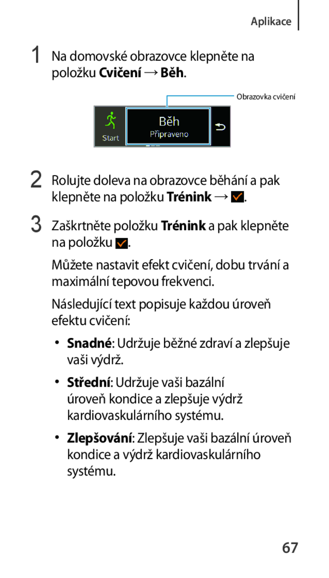 Samsung SM-R3500ZKAEUX, SM-R3500ZKAATO, SM-R3500ZKADBT manual Položku Cvičení →Běh, Klepněte na položku Trénink →, Na položku 