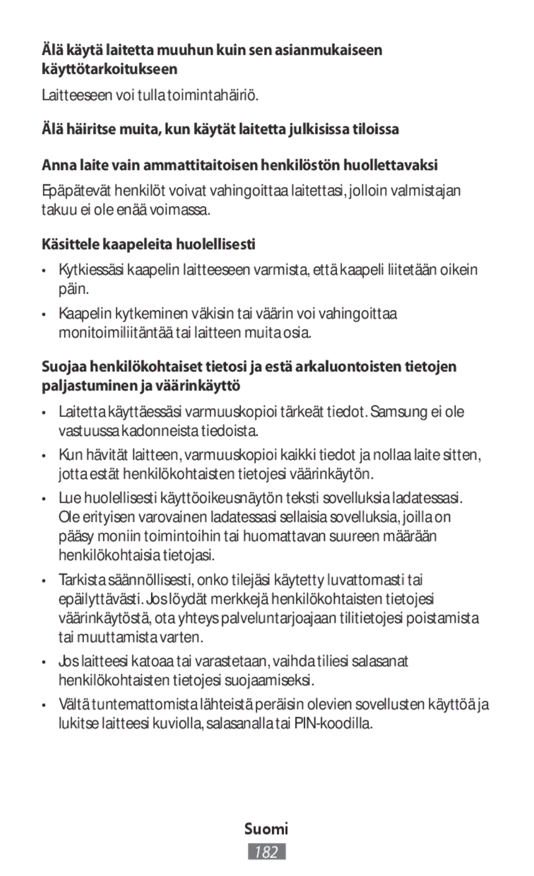 Samsung SM-R3500ZKAXEF, SM-R3500ZKAATO manual Laitteeseen voi tulla toimintahäiriö, Käsittele kaapeleita huolellisesti 