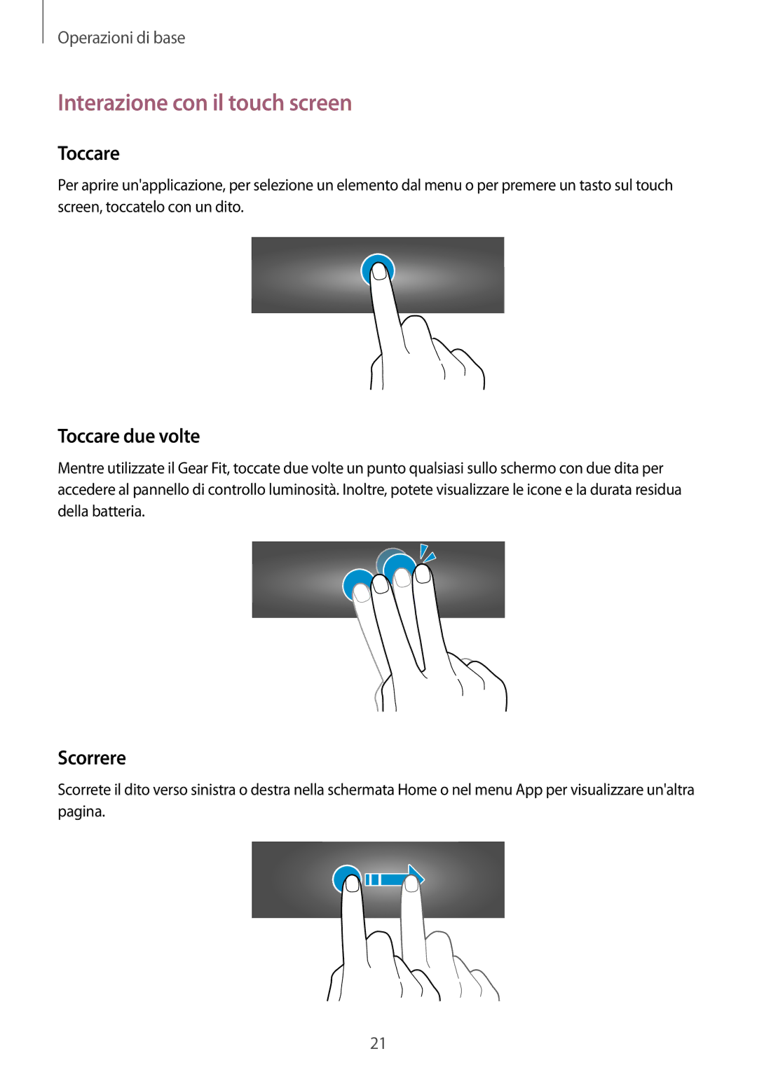 Samsung SM-R3500ZKAXEF, SM-R3500ZKADBT, SM-R3500ZKAAUT, SM-R3500ZKAITV manual Interazione con il touch screen, Toccare 