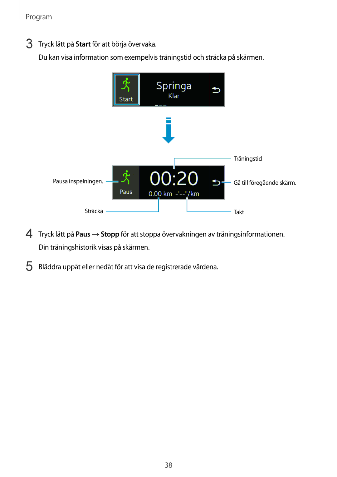 Samsung SM-R3500ZKANEE, SM-R3500ZWANEE manual Din träningshistorik visas på skärmen 
