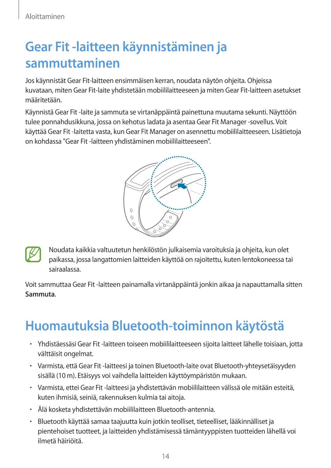 Samsung SM-R3500ZKANEE manual Huomautuksia Bluetooth-toiminnon käytöstä, Gear Fit -laitteen käynnistäminen ja sammuttaminen 