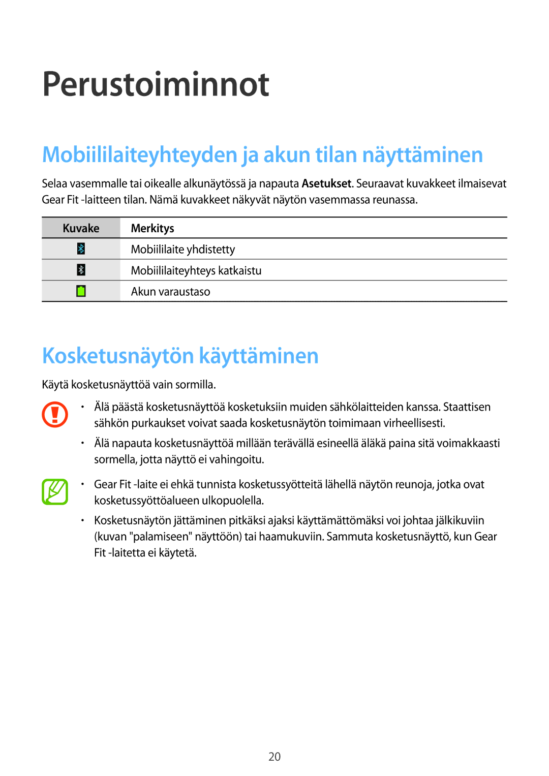 Samsung SM-R3500ZKANEE, SM-R3500ZWANEE manual Perustoiminnot, Kosketusnäytön käyttäminen, Kuvake Merkitys 