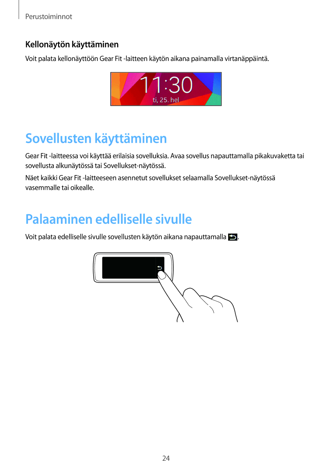 Samsung SM-R3500ZKANEE, SM-R3500ZWANEE Sovellusten käyttäminen, Palaaminen edelliselle sivulle, Kellonäytön käyttäminen 