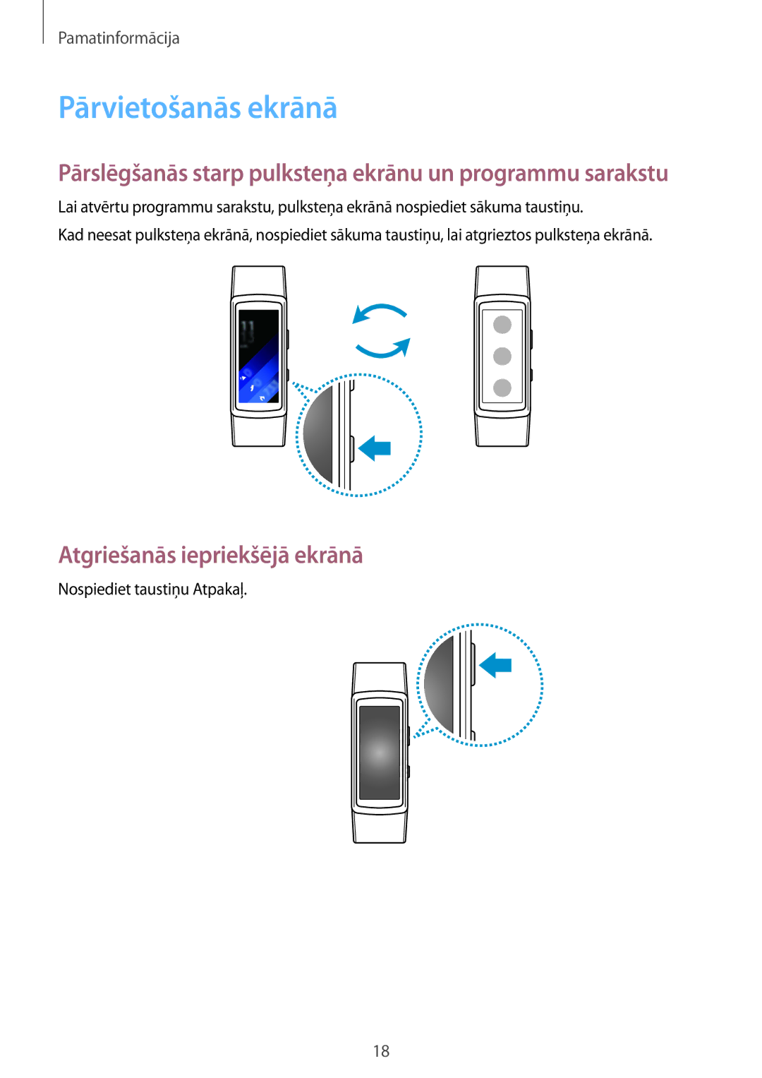 Samsung SM-R3600DAASEB, SM-R3600DANSEB Pārvietošanās ekrānā, Atgriešanās iepriekšējā ekrānā, Nospiediet taustiņu Atpakaļ 