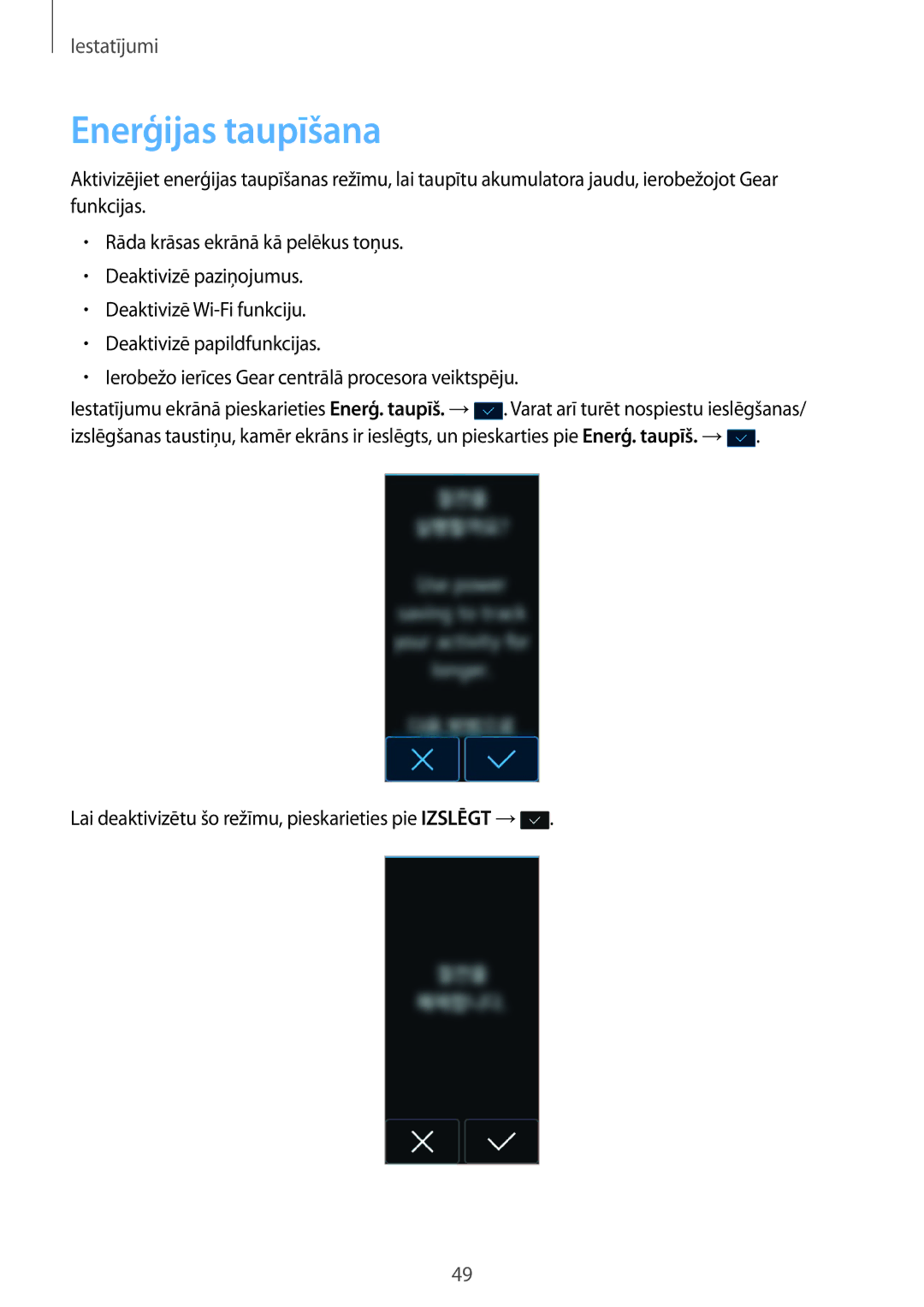 Samsung SM-R3600ZINSEB, SM-R3600DANSEB manual Enerģijas taupīšana, Lai deaktivizētu šo režīmu, pieskarieties pie Izslēgt → 