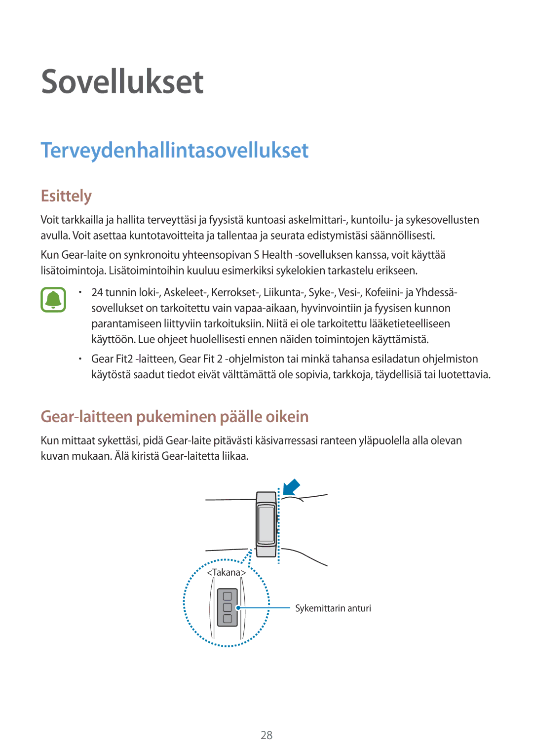 Samsung SM-R3600DANNEE, SM-R3600ZBANEE, SM-R3600ZBNNEE Terveydenhallintasovellukset, Gear-laitteen pukeminen päälle oikein 